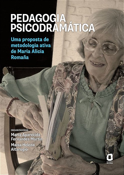 Pedagogia Psicodramática Uma Proposta De Metodologia Ativa De Maria Alicia Romaña..-
