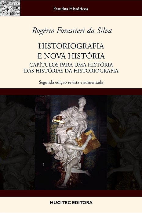 Historiografia E Nova História: Capítulos Para Uma História Das Histórias Da Histotiografia..-