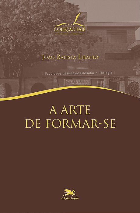 A Arte De Formar-Se..-
