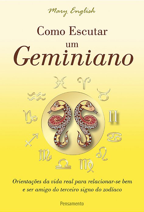 Como Escutar Um Geminiano Orientações Da Vida Real Para Relacionar-Se Bem E Ser Amigo Do Terceiro Signo Do Zodíaco