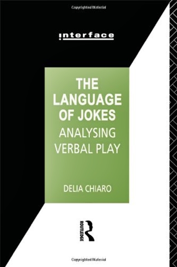 The Language Of Jokes - Analysing Verbal Play..-