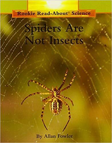 Spiders Are Not Insects - Rookie Read-About Science..-
