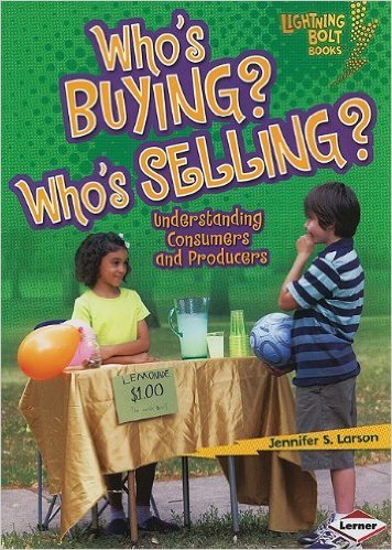 Who's Buying? Who's Selling? - Understanding Consumers And Producers..-