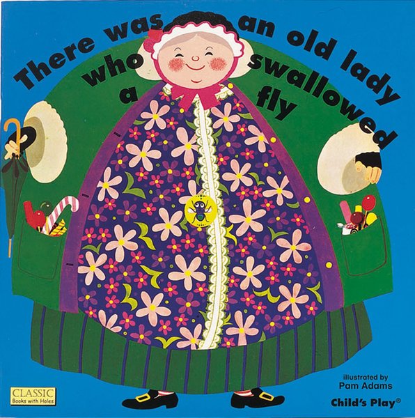 There Was An Old Lady Who Swallowed A Fly - Classic Books With Holes..-