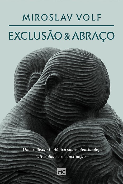 Exclusão E Abraço Uma Reflexão Teológica Sobre Identidade, Alteridade E Reconciliação..-