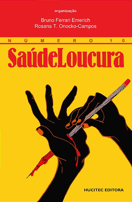 Saúde Loucura 10 Tessituras Da Clínica - Itinerários Da Reforma Psiquiátrica..-