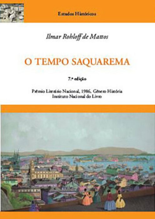 O Tempo Saquarema: A Formação Do Estado Imperial
