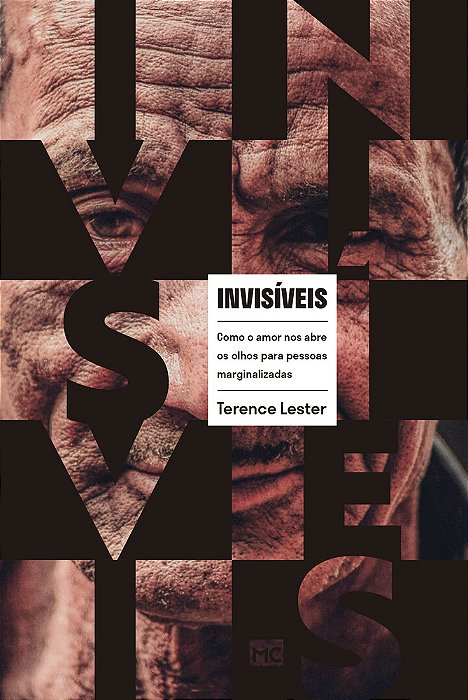 Invisíveis Como O Amor Nos Abre Os Olhos Para Pessoas Marginalizadas..-