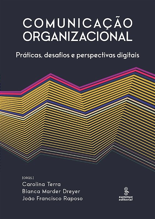 Comunicação Organizacional Práticas, Desafios E Perspectivas Digitais..-