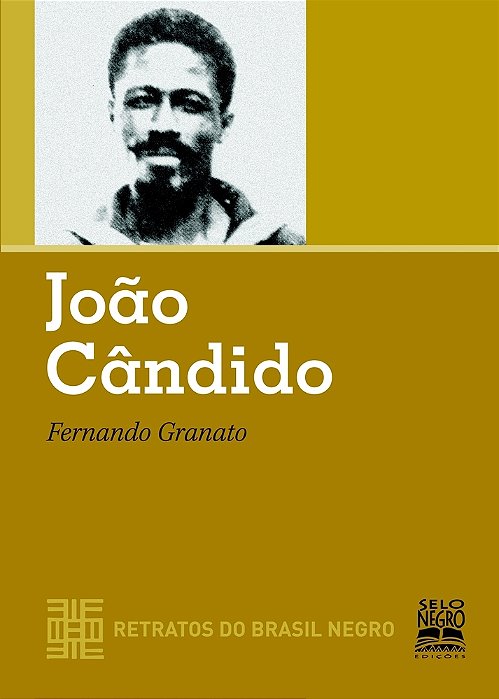 João Cândido - Retratos Do Brasil Negro..-