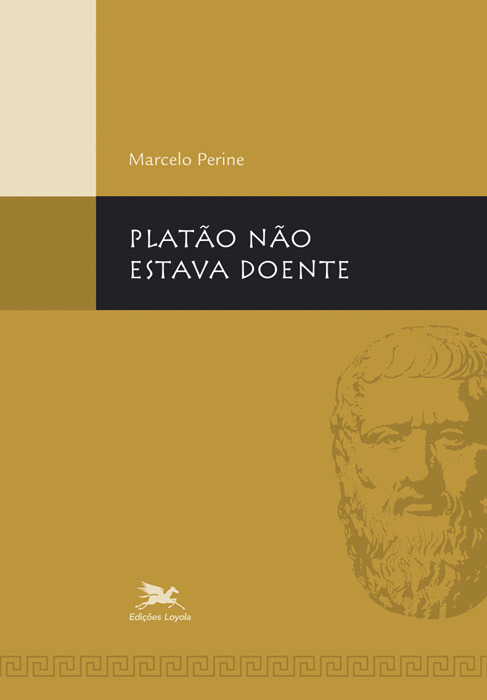 Platão Não Estava Doente..-