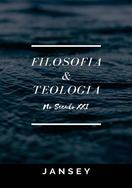 Filosofia E Teologia No Século XXI..-