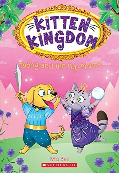 Kitten Kingdom 2 Tabby And The Pup Prince Pb