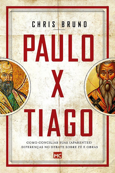 Paulo X Tiago Como Conciliar Suas (Aparentes) Diferenças No Debate Sobre Fé E Obras..-