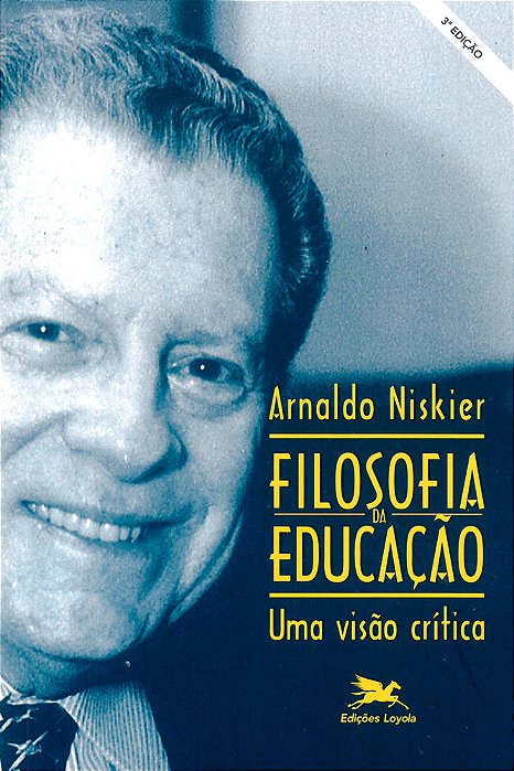 Filosofia Da Educação Uma Visão Crítica..-