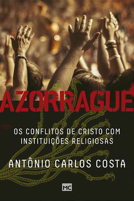 Azorrague Os Conflitos De Cristo Com Instituições Religiosas..-
