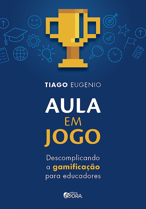 Aula Em Jogo - Descomplicando A Gamificação Para Educadores..-