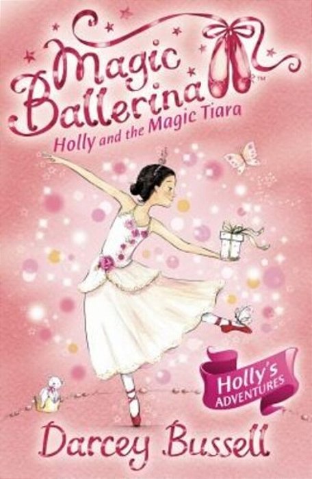 Magic Ballerina 15 Holly And The Magic Tiara Pb