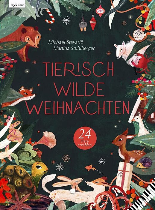 Tierisch Wilde Weihnachten - 24 Tiere Erzählen - Das Weihnachtsbuch Für Naturfreaks