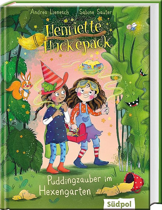 Henriette Huckepack - Puddingzauber Im Hexengarten