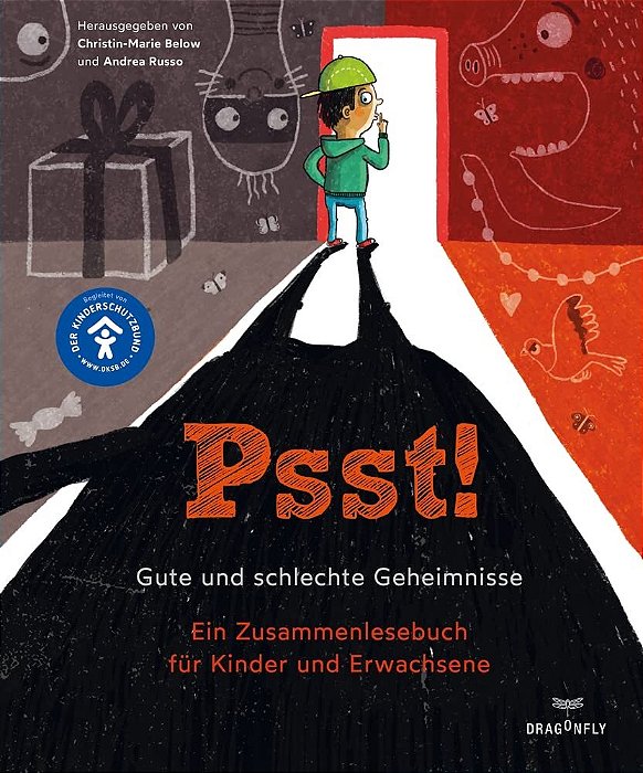 Psst! Gute Und Schlechte Geheimisse. Ein Zusammenlesebuch Für Kinder Und Erwachsene. Begleitet Vom Kinderschutzbund
