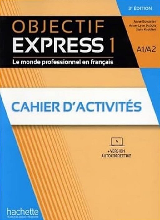 Objectif Express 1 - Cahier D'Activités Avéc Parcours Digital - Troisième Édition-..