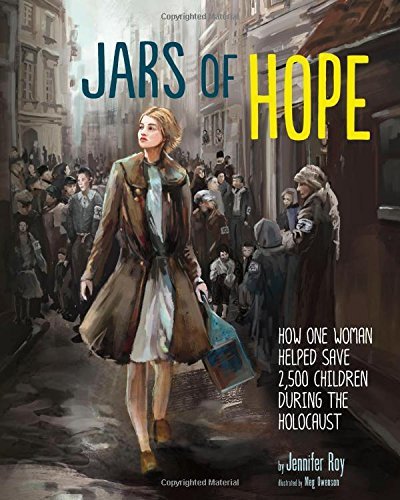 Jars Of Hope: How One Woman Helped Save 2,500 Children During The Holocaust-..