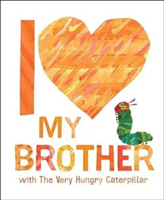 I Love My Brother With The Very Hungry Caterpillar-..
