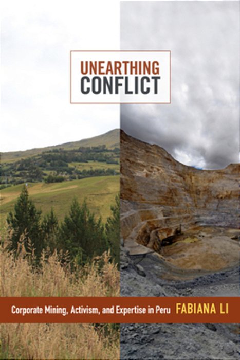 Unearthing Conflict - Corporate Mining, Activism, And Expertise In Peru-..