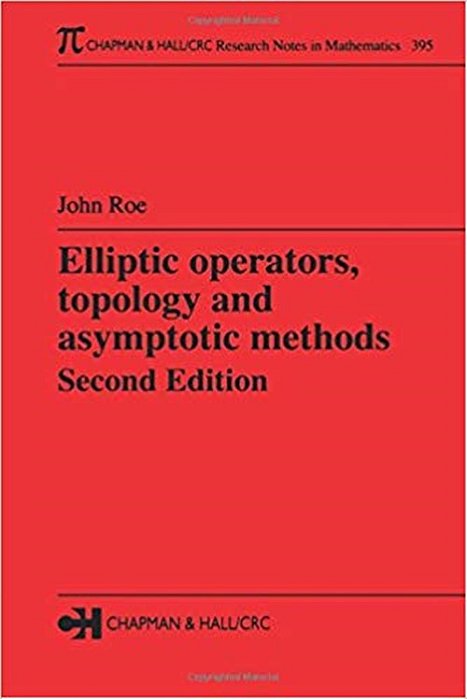 Elliptic Operators, Topology And Asymtotic Methods-..