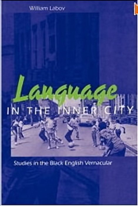 Language In The Inner City - Studies In The Black English Vernacular-..