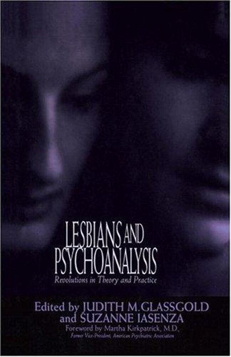 Lesbians And Psychoanalysis: Revolutions In Theory And Practice-..