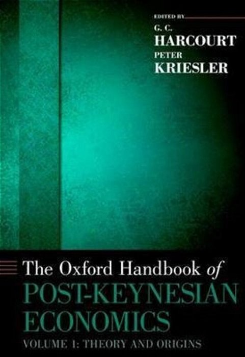 The Oxford Handbook Of Post-Keynesian Economics - Volume 0-..