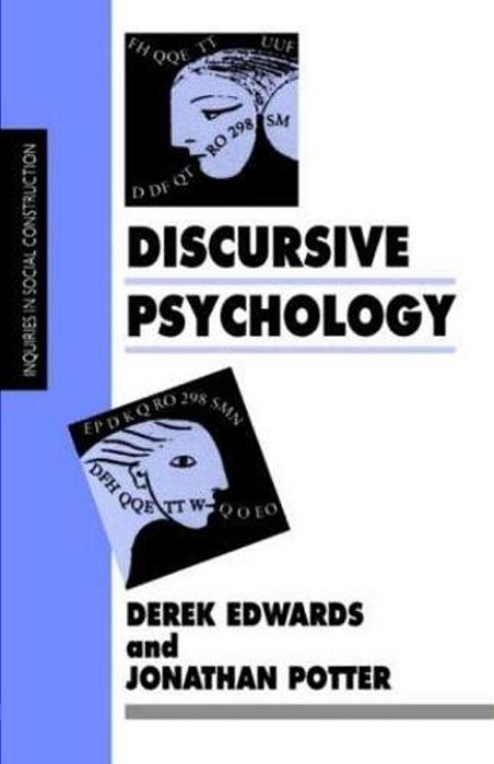 Discursive Psychology - (Inquiries In Social Construction Series)-..