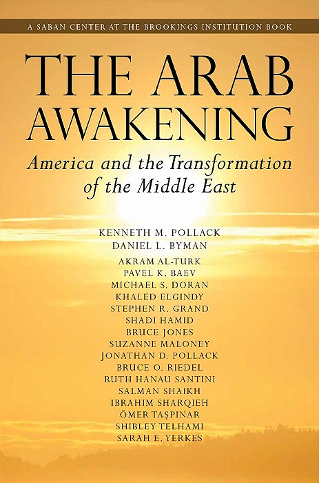 The Arab Awakening America And The Transformation Of The Middle East-..