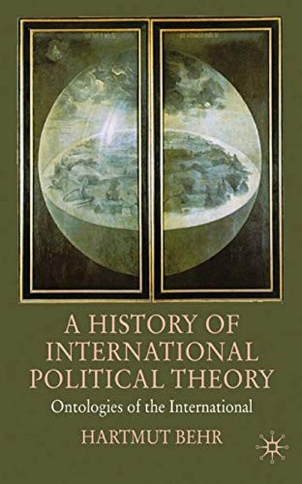 History Of International Political Theory Ontologies Of The International-..