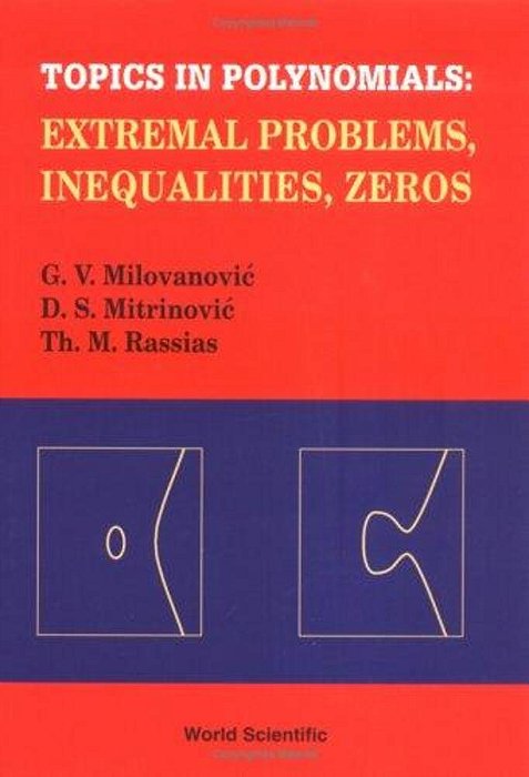 Topics In Polynomials - Extremal Problems, Inequalities, Zeros-..