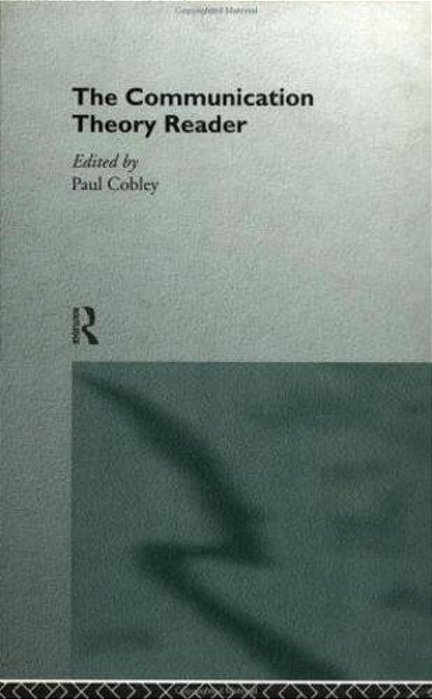 Communication Theory Reader, The-..