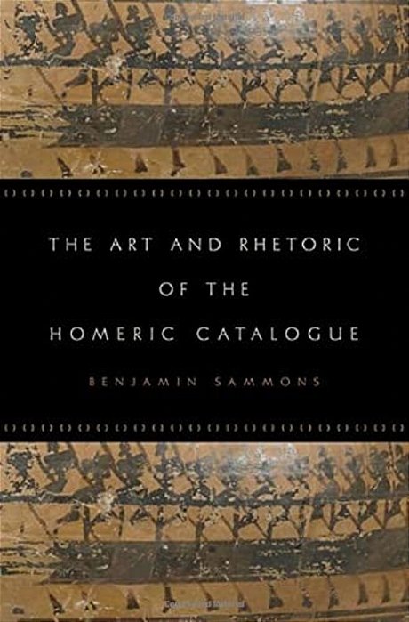 The Art And Rhetoricofthe Homeric Catalogue-..