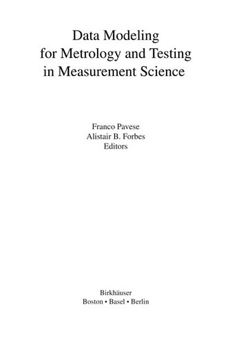 Data Modeling For Metrology And Testing In Measurement Science (Modeling And Simulation In Science,-..