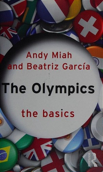 The Olympics: The Basics. -..
