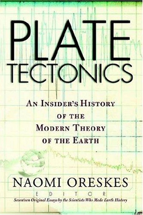 Plate Tectonics - An Insider's History Of The Modern Theory Of The Earth (Paperback)-..
