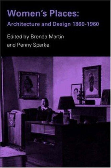 Women's Places - Architectures And Design-..