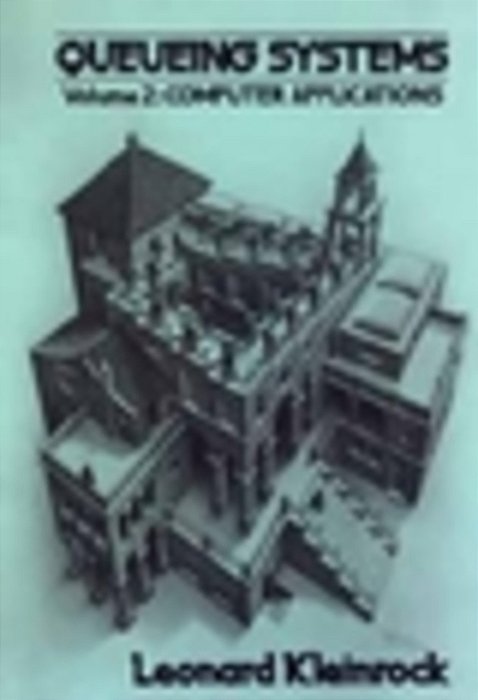 Queueing Systems, Volume 2, Computer Applications,-..