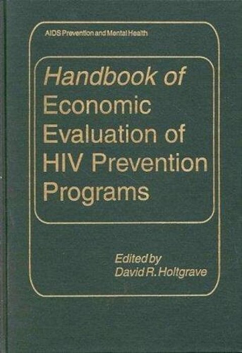 Handbook Of Economic Evaluation Of Hiv Prevention Programs-..