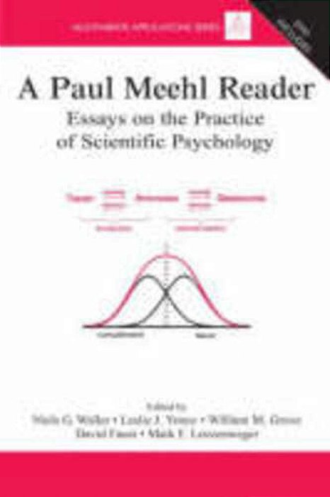A Paul Meehl Reader: Essays On The Practice Of Scientific Psychology-..