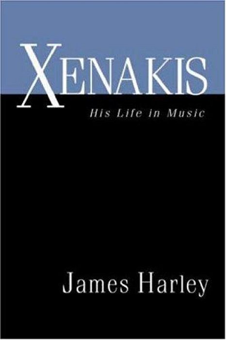 Xenakis - His Life In Music-..