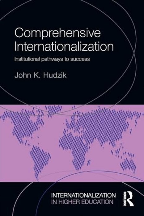 Comprehensive Internationalization: Institutional Pathways To Success-..