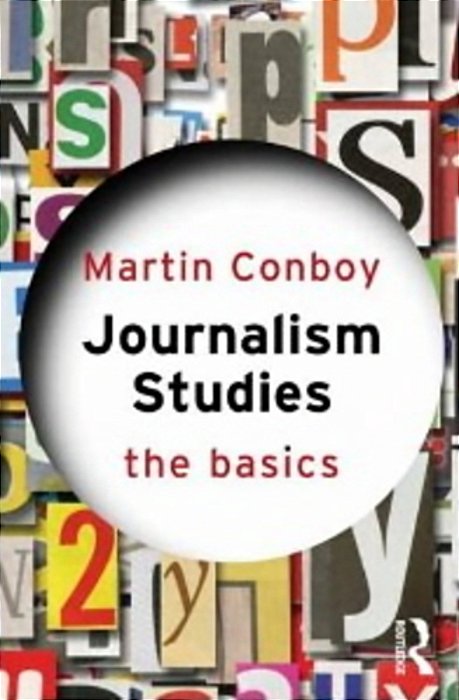 Journalism Studies - The Basics-..