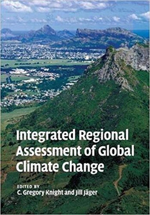 Integrated Regional Assessment Of Global Climate Change-..